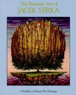The Fantastic Art of Jacek Yerka